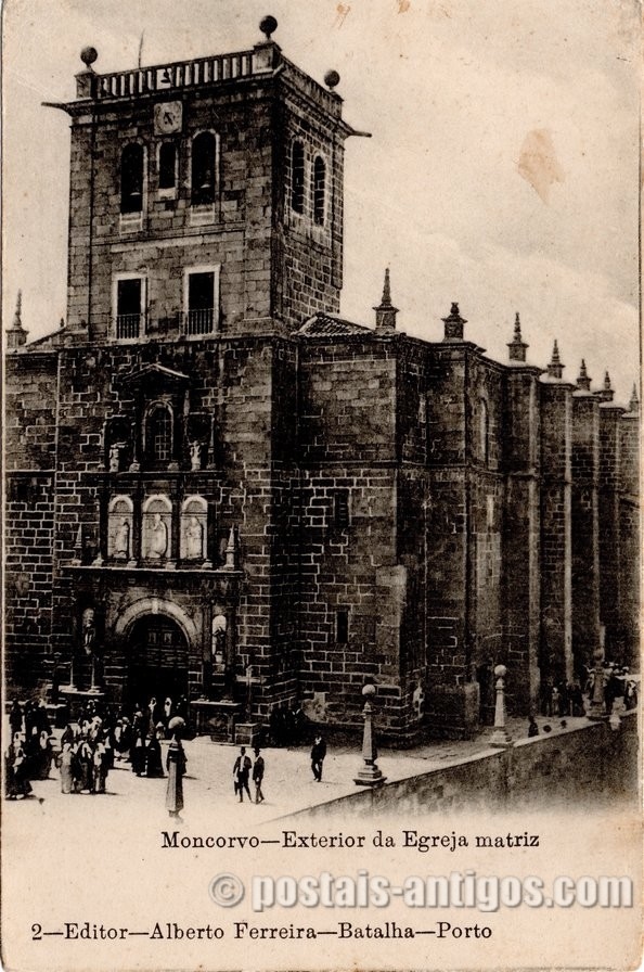 Bilhete postal ilustrado de Moncorvo - Exterior da Egreja matriz
