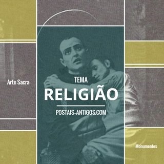 Bilhetes postais ilustrados da Religião | Portugal em postais antigos.