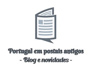 Blog e novidades  | Portugal em postais antigos