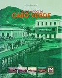 Livro : Postais antigos de Cabo Verde | Portugal em postais antigos 